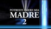 Download Film Bokep Potresti essere Mia Madre 2 lpar Full porn movie rpar 3gp