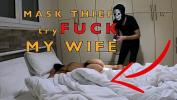 Bokep Hot Mask Thief Stuck and Touch my Wife at Home terbaru 2022